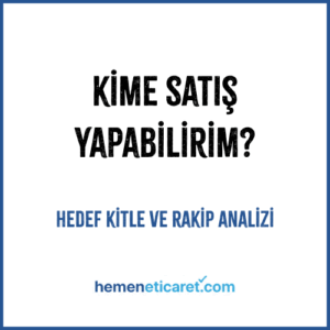 Hedef Kitle ve Rakip Analizi